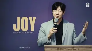 Joy in The House of The Lord | Pastor Dae Kwon | September 8, 2024