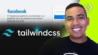 TAILWIND CSS - APRENDA DO ZERO - Recriando o Facebook com Tailwind CSS