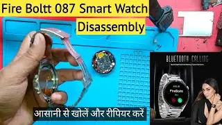 Fire Boltt 087 Smart Watch Disassembly / Fire boltt ip67 repair kaise kare