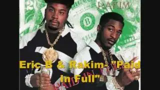 Eric B. & Rakim - Paid In Full + Lyrics (1987)