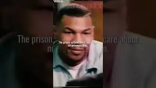 Mike Tyson on the prison system