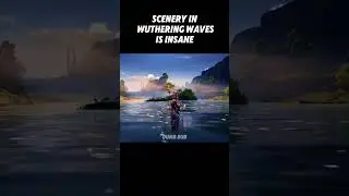 SCENERY IN WUTHERING WAVES IS SO BEAUTIFUL 