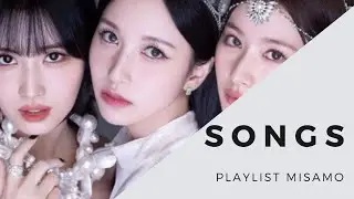 Playlist MISAMO | Songs