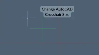 AutoCAD | Change crosshair size and colour