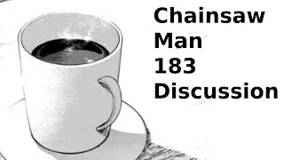 Chainsaw Man Chapter 183 Discussion