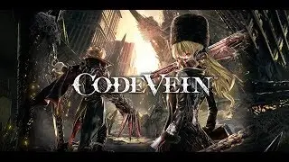 Прохождение CODE VEIN - Часть 7:Храм Святой Крови