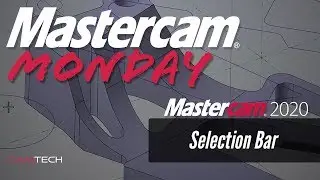 Mastercam Selection Bar - #Mastercam 2020