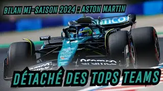 BILAN MI-SAISON F1 2024 - ASTON MARTIN : UNE RÉGRESSION PERMANENTE