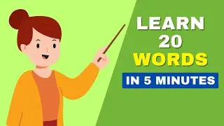 Learn 20 Useful English Vocabulary Words In 5 Minutes