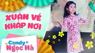 Xuân Về Khắp Nơi - Candy Ngọc Hà | Nhạc Xuân 2020