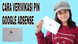 CARA VERIVIKASI PIN GOOGLE ADSENSE 2020