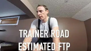 Trainer Road Estimated FTP - How Accurate Is It? 