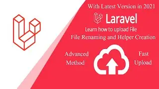 Laravel 8 File Upload with Custom Renaming and Helper Creation | Latest 2021 | Hindi Explanation