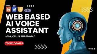 Web Based AI Voice Assistant | #project | TechCognita🚀 #webdevelopment #html #css #javascript #php