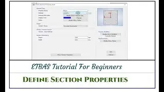 ETABS Tutorial For Beginners [Chapter 6]: Define Section Properties in ETABS