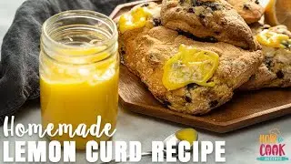 Homemade Lemon Curd Recipe (Step-by-Step) | HowToCook.Recipes