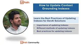 Updating UiPath Context Grounding Indexes | RAG Best Practices and Demo | 