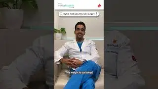 Two myths and facts about Bariatric Surgery | Dr. Arun Bhardwaj | Manipal Hospital Delhi