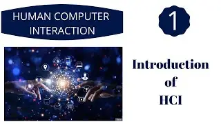 Introduction of HCI | what is HCI | Human Computer Interaction
