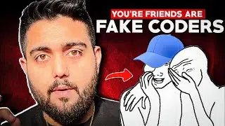 Your Friends Are FAKE Coders (watch on 1.5x pls, thank me later)