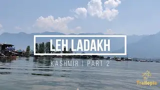 Kashmir ⛰️🏞️🚗 | Leh Ladakh Road Trip | By Car | Part 2 | Trailopia #youtube #youtubevideo #kashmir