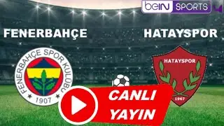 FENERBAHÇE - ATAKAŞ HATAYSPOR TÜRKÇE SPİKER CANLI YAYIN SÜPER LİG ⚽ ABONE OL subscribe ❤️‍🔥💯 