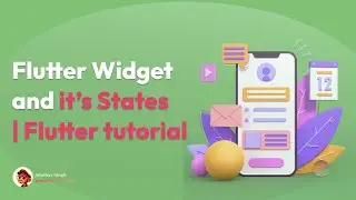 Flutter Widget and it’s States| Flutter tutorial 