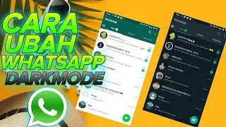 GAMPANG BANGET🔥!! CARA UBAH TAMPILAN WHATSAPP MENJADI DARKMODE DENGAN MUDAH