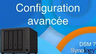 Synology - Configuration avancée de son NAS et accès à distance (DSM 7.0)