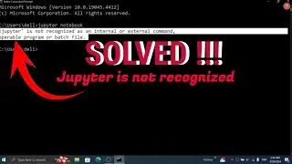 'jupyter' is not recognized as an internal or external command, operable program or batch file.