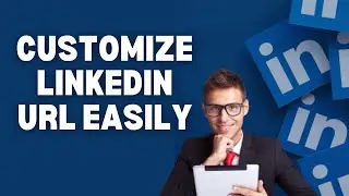 How to Customize Linkedin Url 2025?