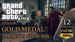 GTA V Remastered - The Jewel Store Job (Heist) Max Payout and BZ Gas Grenades GOLD Medal Playthrough