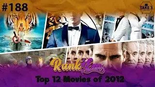 Rank' Em #188: Top 12 Movies of 2012