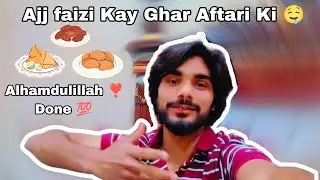 Faizan Ki Taraf Aftari Alhamdulillah Done ❣️