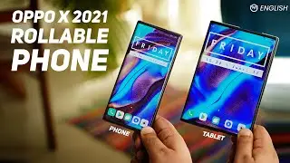 OPPO X 2021 Rollable Phone Hands-on Review - Feels More Seamless and Intuitive Than a Foldable