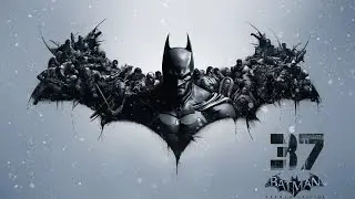 Batman: Arkham Origins/Бэтмен: Летопись Аркхема №37(Бомбы)