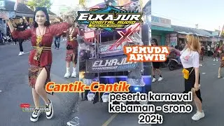 Cantik poll !!! peserta karnaval kebaman - srono 2024