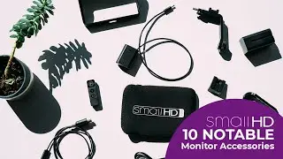 10 Notable SmallHD Monitor Accessories
