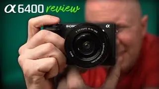 Sony a6400 Review - STILL Hard To Beat This Camera YEARS Later