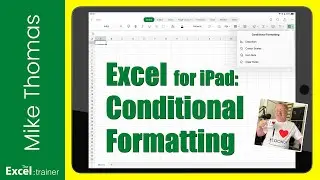 Excel for iPad: Conditional Formatting: A First Look at a Brand New Feature