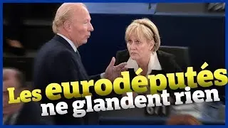 LES DÉPUTÉS EUROPÉENS NE GLANDENT RIEN - Bruqxelles