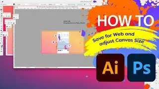How to Save for Web in Adobe® Illustrator® and adjust Canvas Size in Adobe® Photoshop®