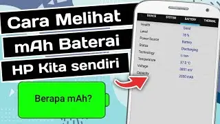 Cara melihat Jumlah mAh baterai HP kita