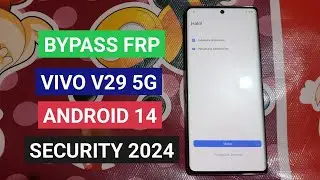 BYPASS FRP VIVO V29 5G ANDROID 14