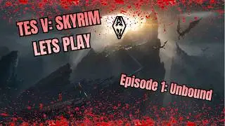 Skyrim Lets Play Episode 1 (2026) -- Unbound