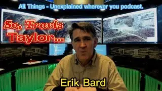 Skinwalker Ranch Behind-the-Scenes: Travis Taylor Hot Takes