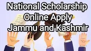 Don't Miss Out on the National Scholarship: Apply Online Now in JAMMU and Kashmir