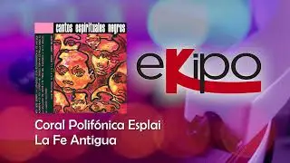 Coral Polifónica Esplai - Cantos Espirituales Negros