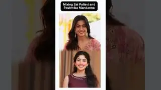 Mixing Sai Pallavi and rashmika mandanna✨