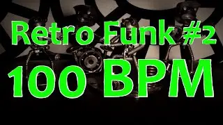 100 BPM - Retro Funk #2 - 4/4 Drum Beat - Drum Track - Funk Drum beat